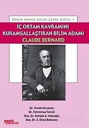 İç Ortam Kavramını Kuramsallaştıran Bilim Adamı Claude Bernard - Yazıt Yayıncılık (Ankara)