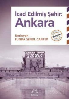 İcad Edilmiş Şehir : Ankara - 1