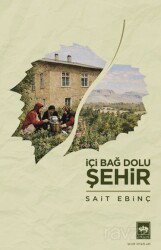 İçi Bağ Dolu Şehir - Ötüken Neşriyat