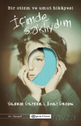 İçimde Saklıydım: Bir Otizm ve Umut Hikayesi - Epsilon Yayınları