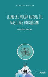 İçimdeki Küçük Huysuz İle Nasıl Baş Edebilirim? - Armoni Yayıncılık