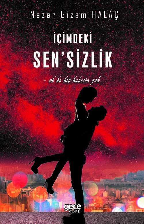 İçimdeki Sen'sizlik - Gece Kitaplığı