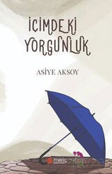 İçimdeki Yorgunluk - Meriç Yayınları