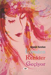 İçimden Renkler Geçiyor - Tilki Kitap