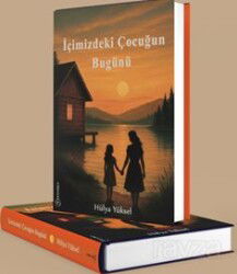 İçimizdeki Çocuğun Bugünü - Fenomen Yayıncılık