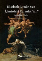 İçimizdeki Karanlık Yan: Sapkınlığın Tarihi - Sel Yayınları