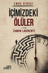 İçimizdeki Ölüler 2. Kısım: Zaman Labirenti - Sumru Yayınevi