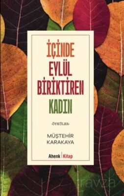 İçinde Eylül Biriktiren Kadın - 1