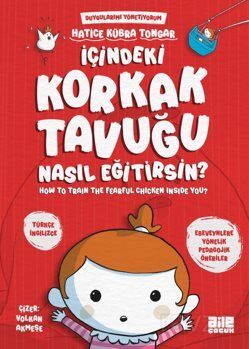 İçindeki Korkak Tavuğu Nasıl Eğitirsin? - 1