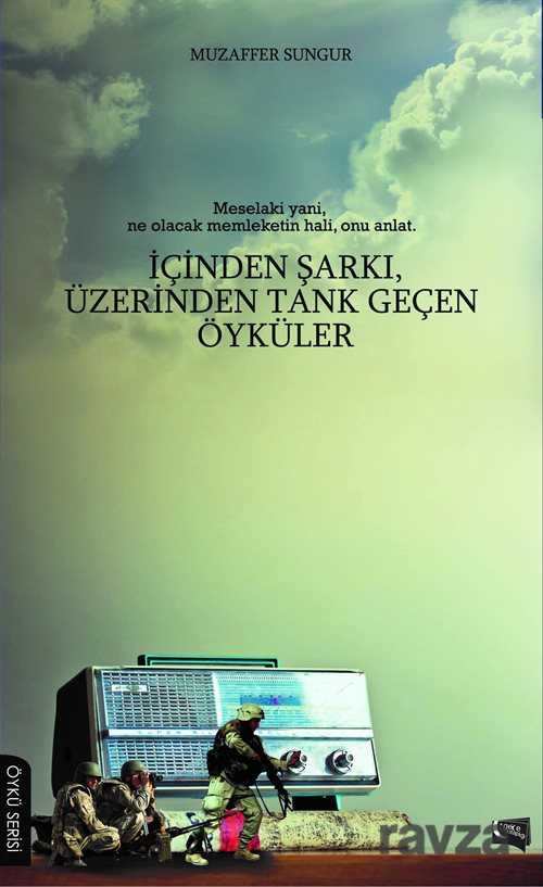 İçinden Şarkı, Üzerinden Tank Geçen Öyküler - Gece Kitaplığı