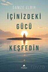 İçinizdeki Gücü Keşfedin - Himalaya Kitap