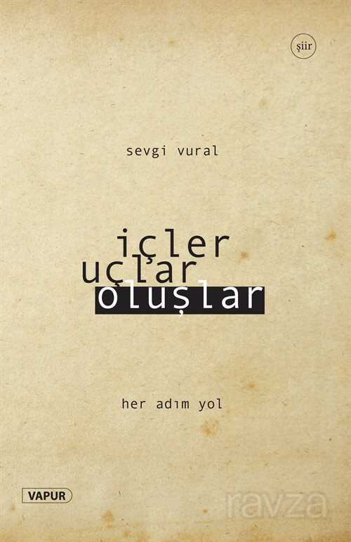 İçler, Uçlar, Oluşlar - Vapur Yayınları