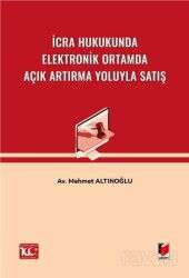 İcra Hukukunda Elektronik Ortamda Açık Artırma Yoluyla Satış - Adalet Yayınevi