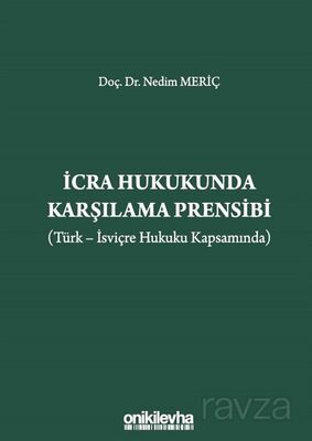 İcra Hukukunda Karşılama Prensibi (Türk-İsviçre Hukuku Kapsamında) - 1