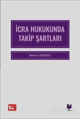 İcra Hukukunda Takip Şartları - 1