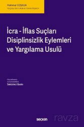 İcra İflas Suçları, Disiplinsizlik Eylemleri ve Yargılama Usulü - Seçkin Yayıncılık