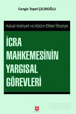 İcra Mahkemesinin Yargısal Görevleri - 1