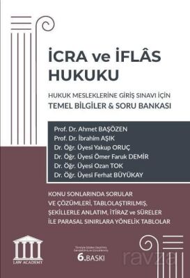 İcra ve İflas Hukuku - Hukuk Mesleklerine Giriş Sınavı İçin Temel Bilgiler ve Soru Bankası - 1