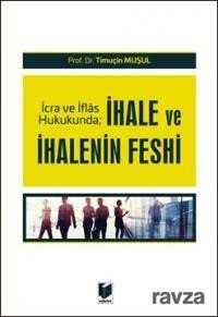 İcra ve İflas Hukukunda; İhale ve İhalenin Feshi - Adalet Yayınevi