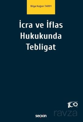 İcra ve İflas Hukukunda Tebligat - 1