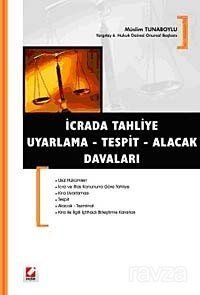 İcrada Tahliye - Uyarlama - Tespit - Alacak Davaları - 1