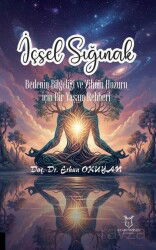 İçsel Sığınak Bedenin Bilgeliği ve Zihnin Huzuru İçin Bir Yaşam Rehberi - Akademisyen Kitabevi