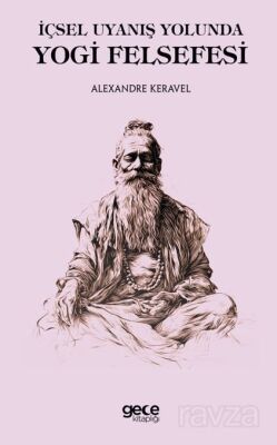 İçsel Uyanış Yolunda Yogi Felsefesi - 1