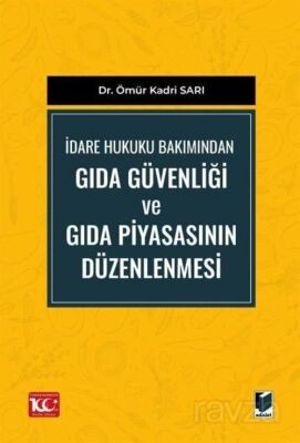 İdare Hukuku Bakımından Gıda Güvenliği ve Gıda Piyasasının Düzenlenmesi - 1