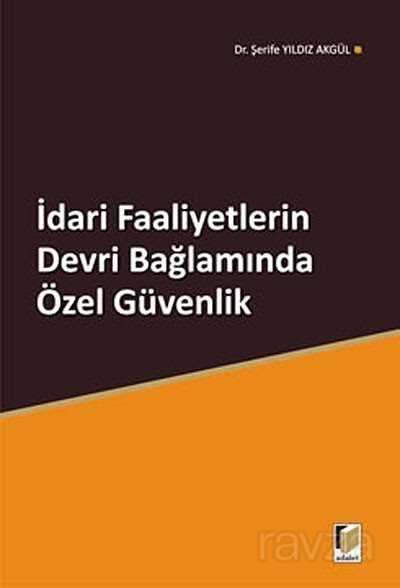 İdari Faaliyetlerin Devri Bağlamında Özel Güvenlik - 1