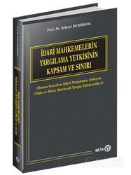 İdari Mahkemelerin Yargılama Yetkisinin Kapsam ve Sınırı - Beta Kitap