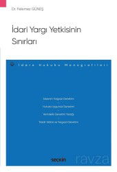 İdari Yargı Yetkisinin Sınırları - Seçkin Yayıncılık