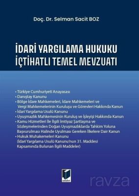 İdari Yargılama Hukuku İçtihatlı Temel Mevzuatı - 1