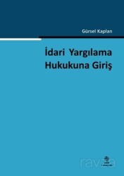 İdari Yargılama Hukukuna Giriş - Ekin Kitabevi Yayınları (Bursa)