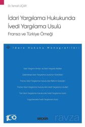 İdari Yargılama Hukukunda İvedi Yargılama Usulü: Fransa ve Türkiye Örneği - Seçkin Yayıncılık
