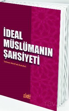 İdeal Müslümanın Şahsiyeti - 1
