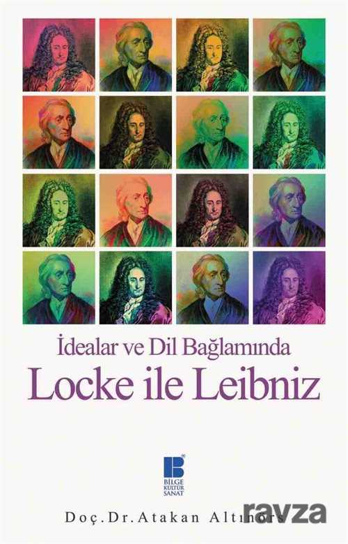 İdealar ve Dil Bağlamında Locke ile Leibniz - Bilge Kültür Sanat
