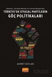İdeoloji, Tarihsel Bellek ve Travma Ekseninde Türkiye'de Siyasal Partilerin Göç Politikaları - 1