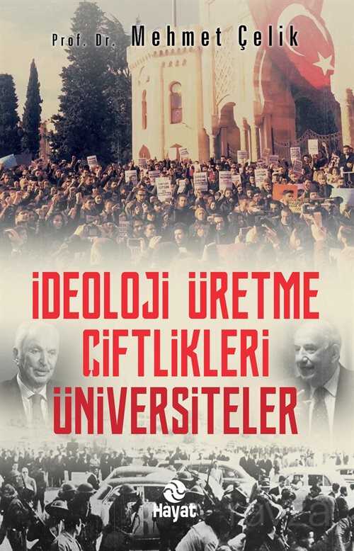 İdeoloji Üretme Çiftlikleri: Üniversiteler - Hayat Yayınları