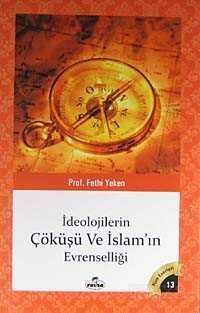 Ideolojilerin Çöküsü ve Islamin Evrenselligi - Ravza Yayınları