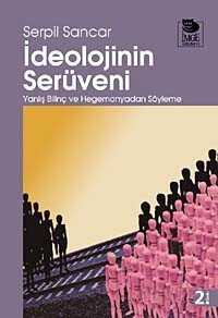İdeolojinin Serüveni - İmge Kitabevi Yayınları