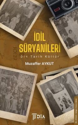 İdil Süryanileri Din Tarih Kültür - 1