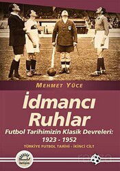 İdmancı Ruhlar / Futbol Türkiye Futbol Tarihi 2. Cilt - İletişim Yayınları