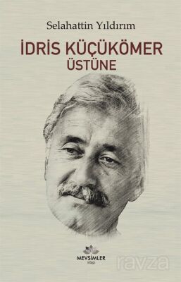 İdris Küçükömer Üstüne - 1