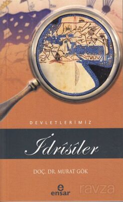 İdrîsîler / Devletlerimiz 25 - 1