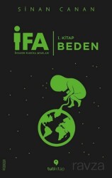 İFA: İnsanın Fabrika Ayarları 1.Kitap / Beden - Tuti Kitap