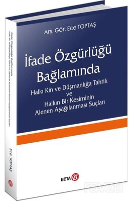 İfade Özgürlüğü Bağlamında Halkı Kin ve Düşmanlığa Tahrik ve Halkın Bir Kesiminin Alenen Aşağılanmas - 1