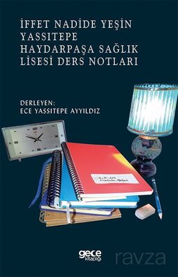 İffet Nadide Yeşin Yassıtepe Haydarpaşa Sağlık Lisesi Ders Notları - 1