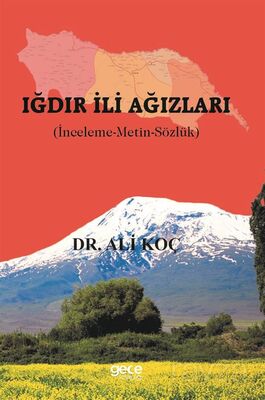 Iğdır İli Ağızları (İnceleme-Metin-Sözlük) - 1
