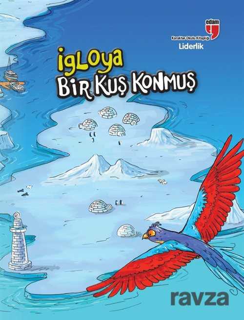 İgloya Bir Kuş Konmuş - Liderlik - Edam Yayınları