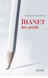 İhanet Her Yerde - Yüzleşme Yayınları
